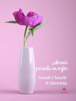 cover image of Amour, paradis ou enfer